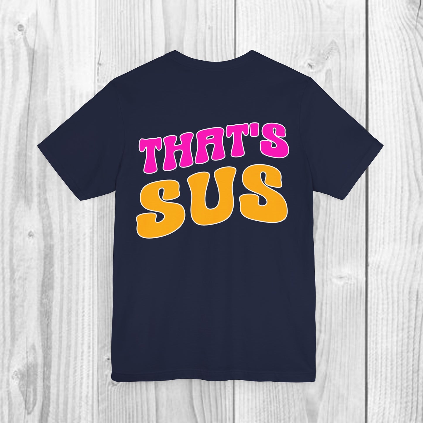 SolLingo That's SUS Adult Unisex Jersey Short Sleeve Tee in White, Black, Heather Ice Blue, Athletic Heather, Asphalt, and Ash