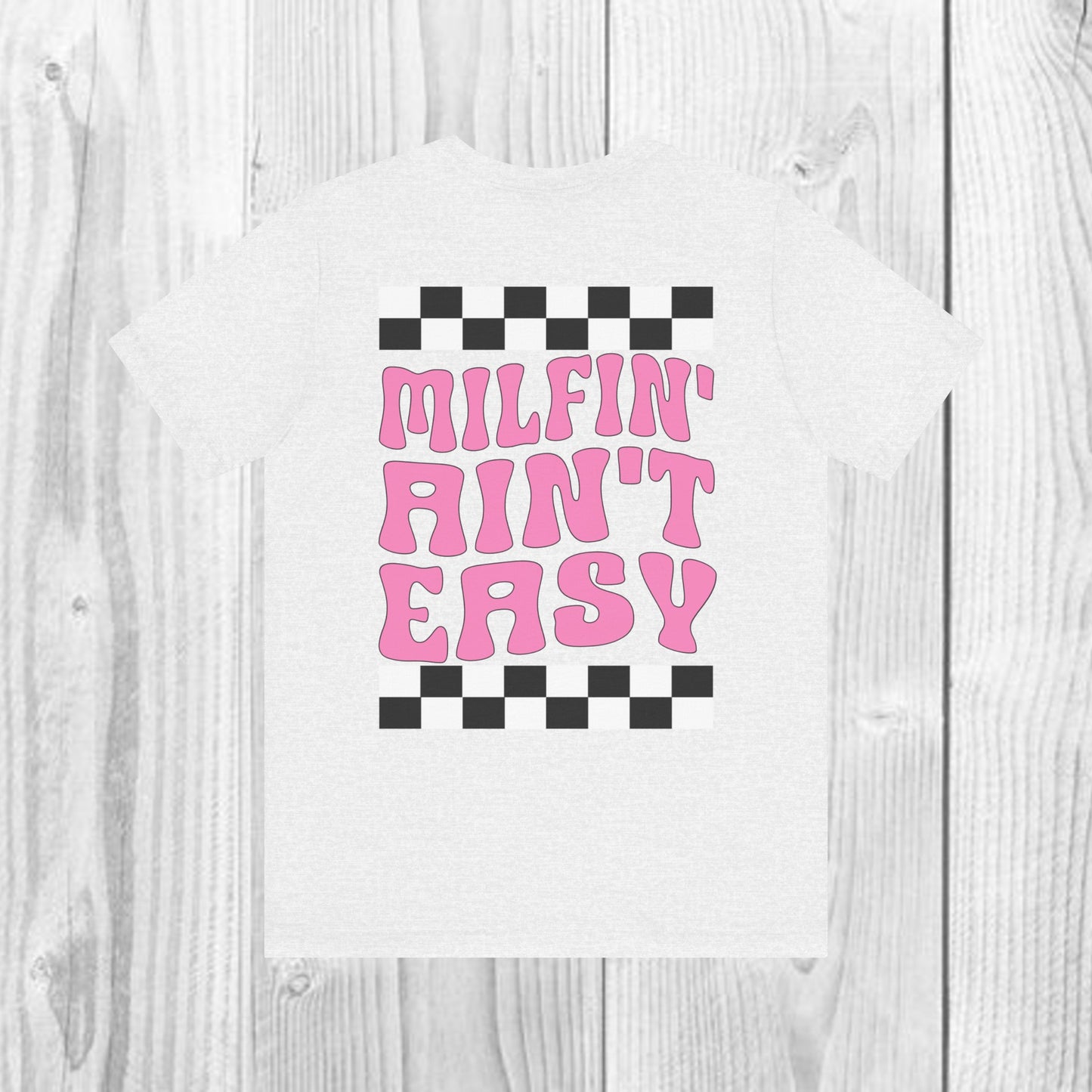 SolLingo Milfin' Ain't Easy Adult Unisex Jersey Short Sleeve Tee in White, Black, Heather Ice Blue, Athletic Heather, Asphalt, and Ash