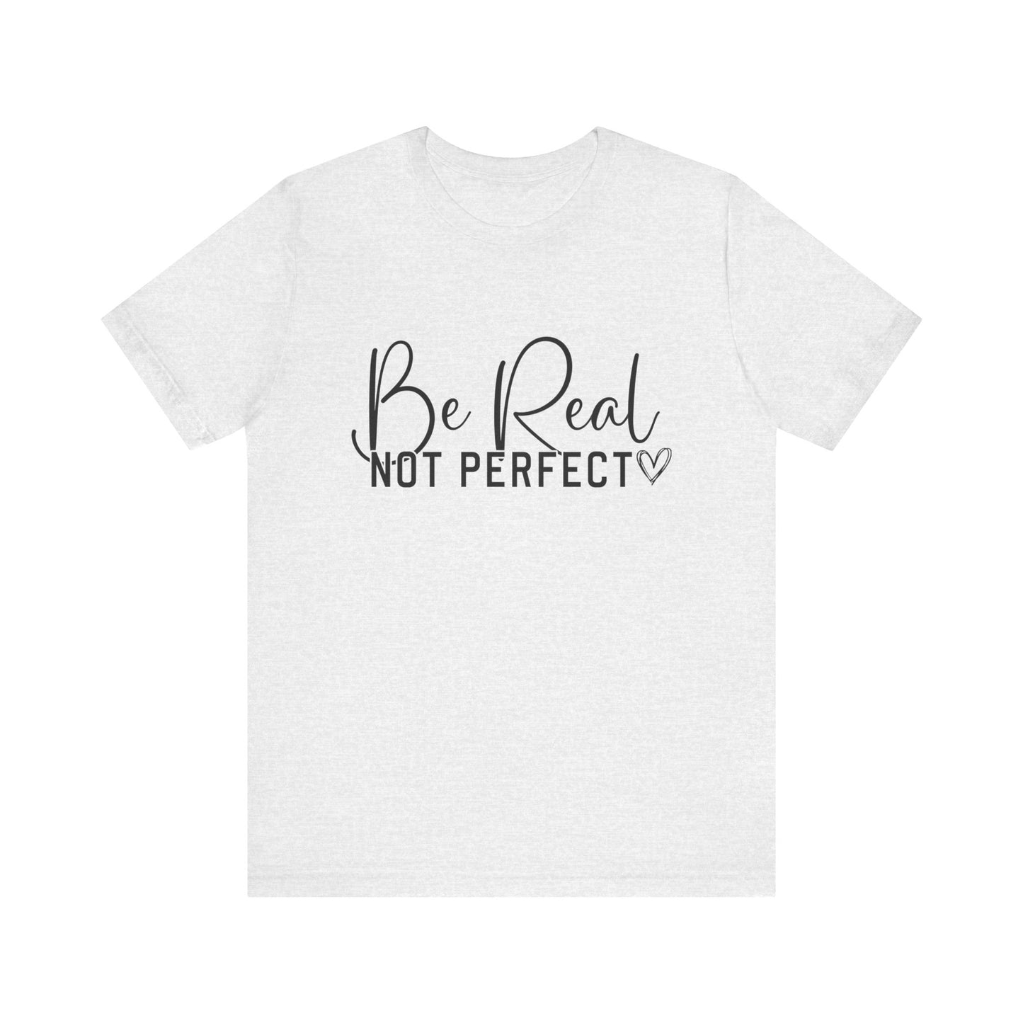 SolLingo Be Real Not Perfect Limited Edition Adult Unisex Jersey Short Sleeve Tee in Natural, White, and Ash