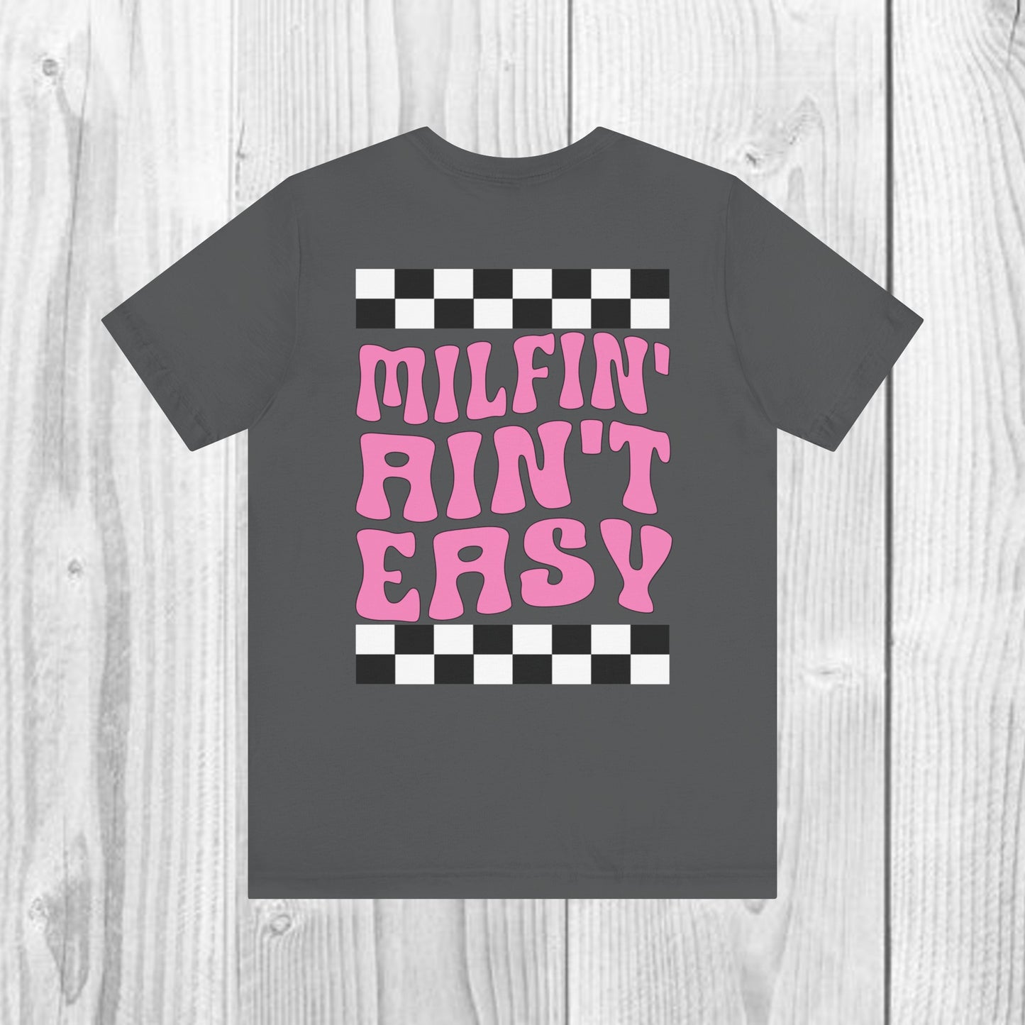 SolLingo Milfin' Ain't Easy Adult Unisex Jersey Short Sleeve Tee in White, Black, Heather Ice Blue, Athletic Heather, Asphalt, and Ash